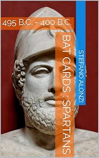 BAT CARDS : SPARTANS: 495 B.C. - 400 B.C. (BAT AWARDS CARDS Vol. 12) (Italian Edition)