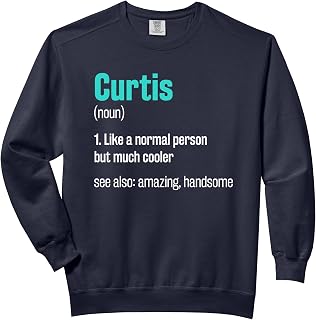 Curtis Definition Funny First Name Humor Nickname Comfort Colors Adult Sweatshirt