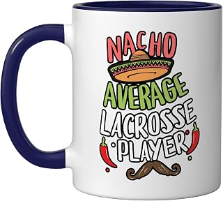 Nacho Average Lacrosse Player Cinco De Mayo Mexican Fiesta Ceramic Mug, Dark Blue/White, 11oz