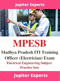 MPESB- Madhya Pradesh ITI Training Officer (Electrician)-Electrical Engineering Practice Sets Kindle Book (Government Exams)