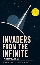 Invaders from the Infinite (Annotated): Enriched Edition. Arcot, Morey and Wade Series