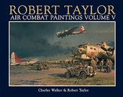 Robert Taylor: Air Combat Paintings: v. 5