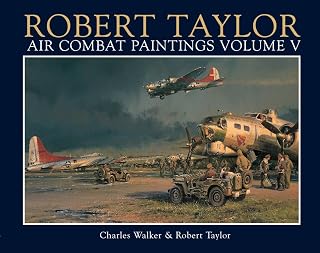 Robert Taylor: Air Combat Paintings: v. 5