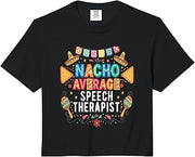 Nacho Average Speech Therapist Funny Fiesta Comfort Colors Crop Top