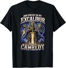 Pulled On My Excalibur Until I Camelot Funny Frog Meme Humor T-Shirt