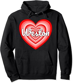 I Love Weston Heart Weston Name Pullover Hoodie