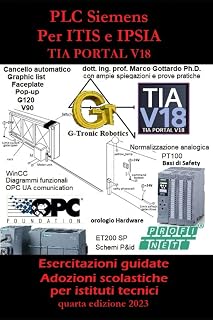 PLC Siemens Per ITIS e IPSIA: Esercitazioni guidate per istituti tecnici con basi di pneumatica (Italian Edition)