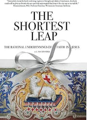 The Shortest Leap: The Rational Underpinnings of Faith in Jesus