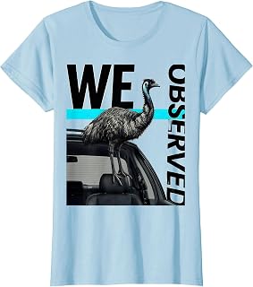 We Observed New Wave Funny Emu Lover Bird Meme Humor T-Shirt