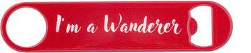 Tablecraft Wanderlust Collection Flat Bottle Opener, I'm a Wanderer, 7.125" x 1.625", Red