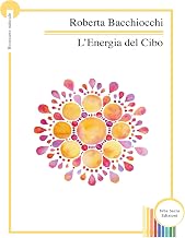 L'Energia del Cibo (Italian Edition)