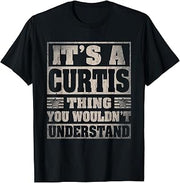 Curtis First Name Shirt It's A Curtis Thing T-Shirt