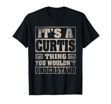 Curtis First Name Shirt It's A Curtis Thing T-Shirt by Personalized Curtis Name Outfits.M3OLD – Black, Model YT8ZB41G61W