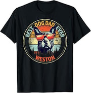 Weston Best Dog Dad Ever Funny Custom Personalized Name T-Shirt