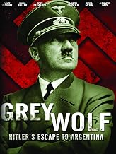 Grey Wolf, the escape of Adolf Hitler to Argentina