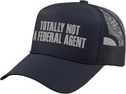 Totally NOT A Federal Agent Funny Sarcastic Fed LE FBI CIA Trucker Hat with Adjustable Mesh Back