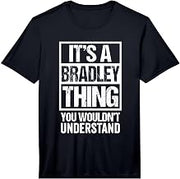 It's A Bradley Thing You Wouldn't Understand - First Name Performance T-Shirt