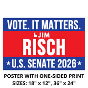 Jim Risch For Senate 2026 Poster Election Matters Vote Race November Three Colored by Generic – 12"L x 18"W, Paper, Multicolor