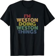 I'm Weston Doing Weston Things Funny Personalized Name T-Shirt