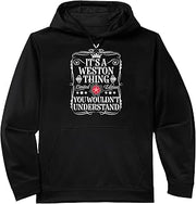 Weston Name Its A Weston Thing You Wouldn't Understand Performance Hoodie