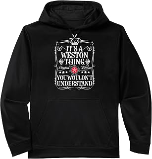 Weston Name Its A Weston Thing You Wouldn't Understand Performance Hoodie
