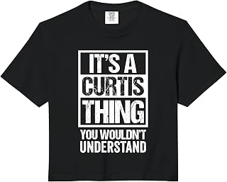 It's A Curtis Thing You Wouldn't Understand - First Name Comfort Colors Crop Top