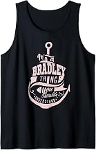 It's a Bradley Thing Gifts Tank Top