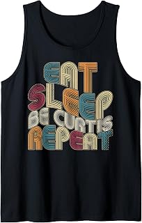 Eat Sleep Be Curtis Repeat Funny Groovy Retro Curtis Tank Top