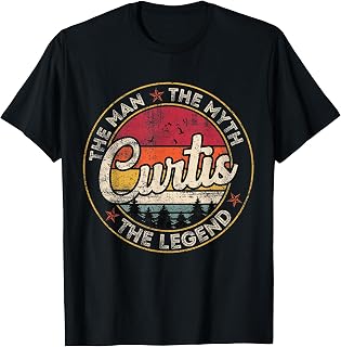 Curtis The Man The Myth The Legend Personalized Name T-Shirt