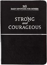 Strong and Courageous: 365 Devotions for Fathers
