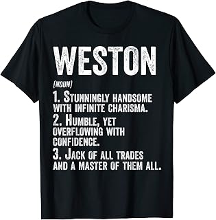 First Name Shirt Weston Definition Personalized Name Funny T-Shirt