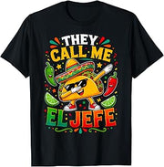 They Call Me El Jefe Taco Fiesta T-Shirt