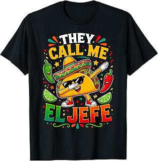 They Call Me El Jefe Taco Fiesta T-Shirt