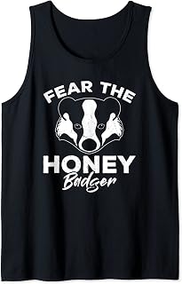 Fear The Honey Badger Tank Top