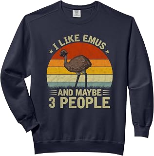 I Like Emus and Maybe 3 People Cool Emu Lover Retro Comfort Colors Adult Sweatshirt