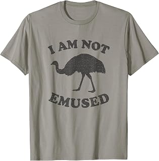 Funny NOT EMU-SED Emu T-Shirt Not Amused Ostrich Bird Tshirt T-Shirt