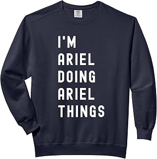 I'm Ariel Doing Ariel Things Comfort Colors Adult Sweatshirt
