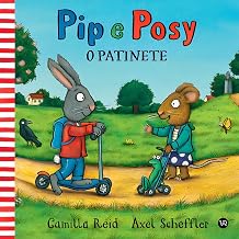 Pip e Posy. O patinete (Em Portugues do Brasil)