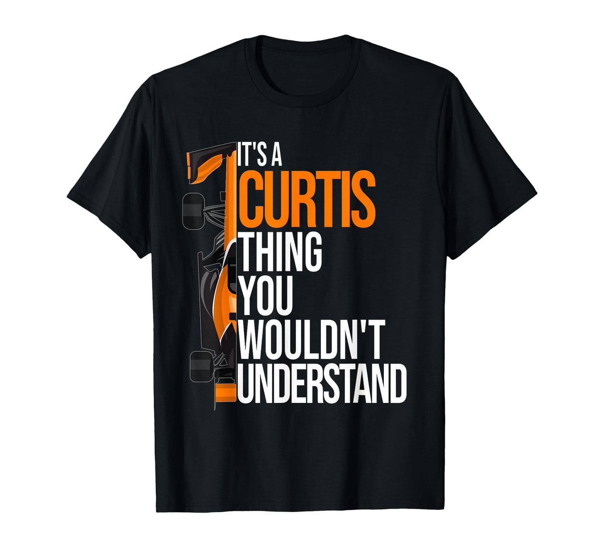 It's a Curtis Thing you wouldn't Understand - Fun Curtis T-Shirt by Curtis's First Name & Forename Day – Cotton, Black, Model EX72JDYWMC8