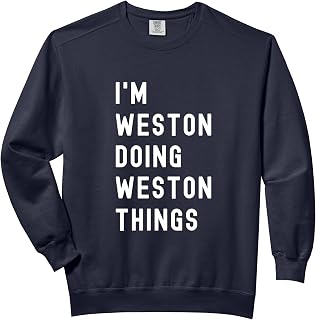 I'm Weston Doing Weston Things Comfort Colors Adult Sweatshirt