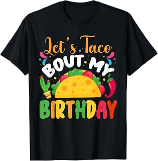 Let's Taco Bout My Birthday Funny Mexican Taco Lover Fiesta T-Shirt
