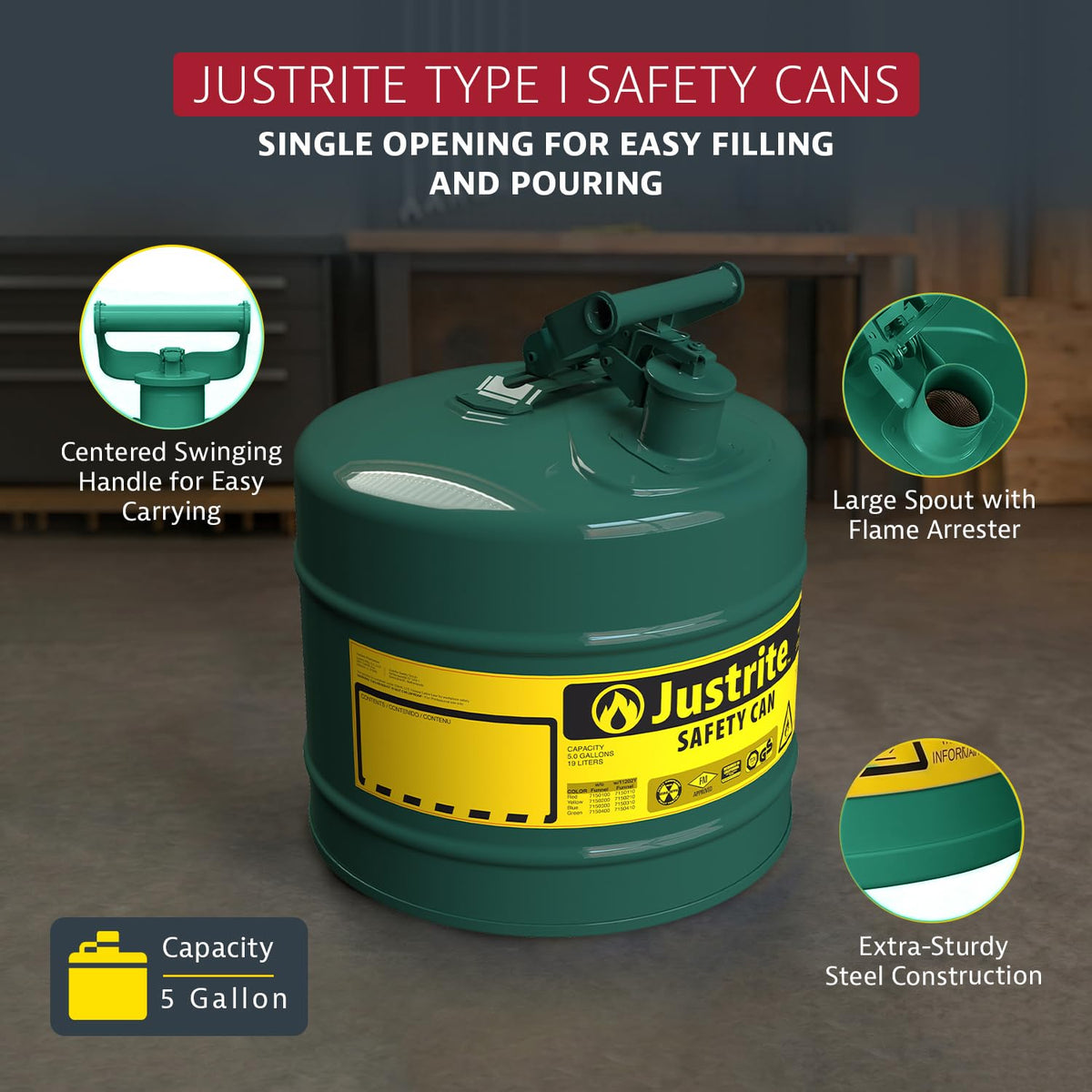 Justrite Green / 5 Gallon / Type I Cans