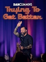 Dan Cummins: Trying To Get Better