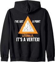 I'VE GOT A POINT LITERALLY, IT'S A VERTEX! Zip Hoodie