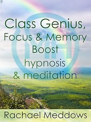 Class Genius, Focus & Memory Boost - Hypnosis & Meditation with Rachael Meddows