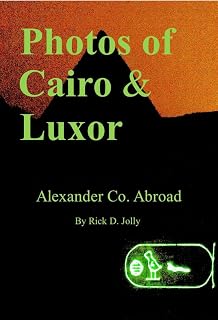 Photos of Cairo and Luxor: Alexander Co. Abroad