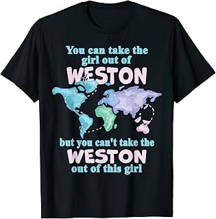 Proud Girl From Weston - Relocation From Weston T-Shirt