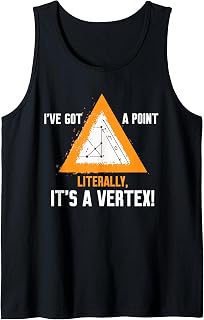 I'VE GOT A POINT LITERALLY, IT'S A VERTEX! Tank Top