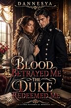 Blood Betrayed Me, The Duke Redeemed Me #2