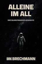 Alleine im All: Solaris Fragmenta – Prologband (German Edition)